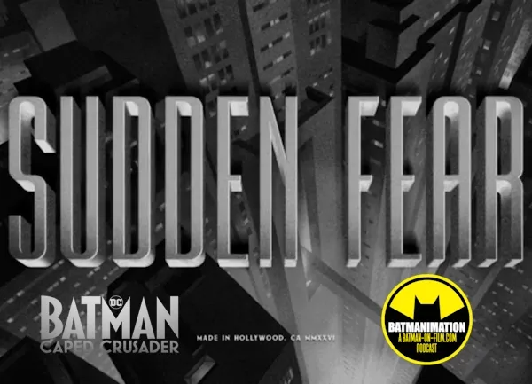 Featured image for BATMAN: CAPED CRUSADER | S2E6: “Sudden Fear”